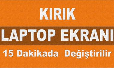 Sultangazi'de En Kısa Sürede Laptop Ekranı Değiştiren