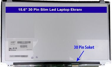 15.6 Slim Led Laptop Ekranı 30 Pin Sağ Soket Nedir?