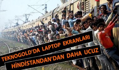 Teknogold'da Laptop Ekranları Hindistan’dan Daha Ucuz