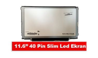 11.6” 40 Pin Slim Led Ekran Nedir?
