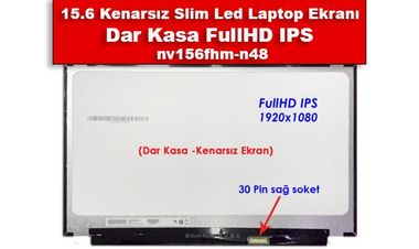 15.6 Kenarsız Slim Led Laptop Ekranı - Dar Kasa FullHD IPS - nv156fhm-n48 Nedir?