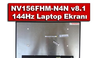 NV156FHM-N4N v8.1 144Hz Laptop Ekranı Özellikleri Nelerdir?