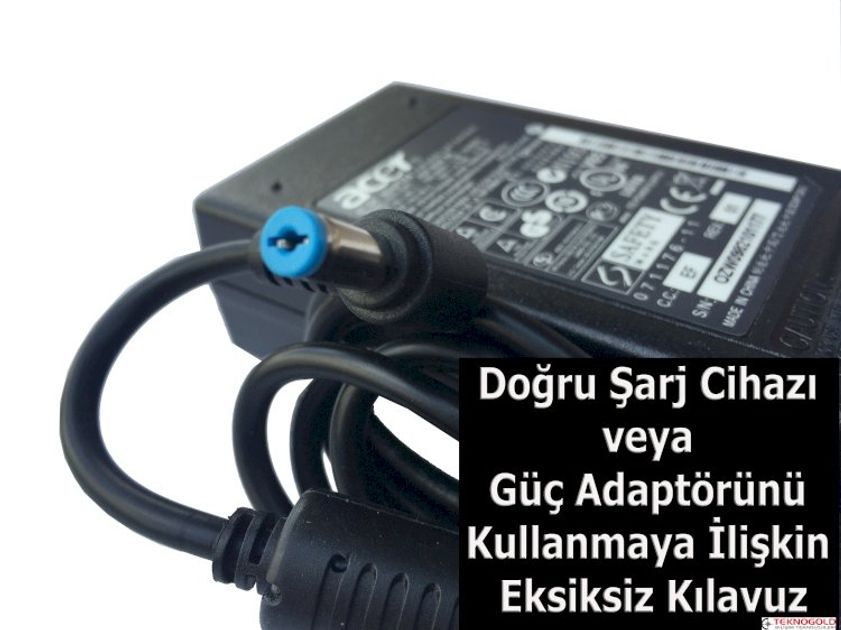 Doğru Şarj Cihazı veya Güç Adaptörlerini Kullanma Kılavuzu