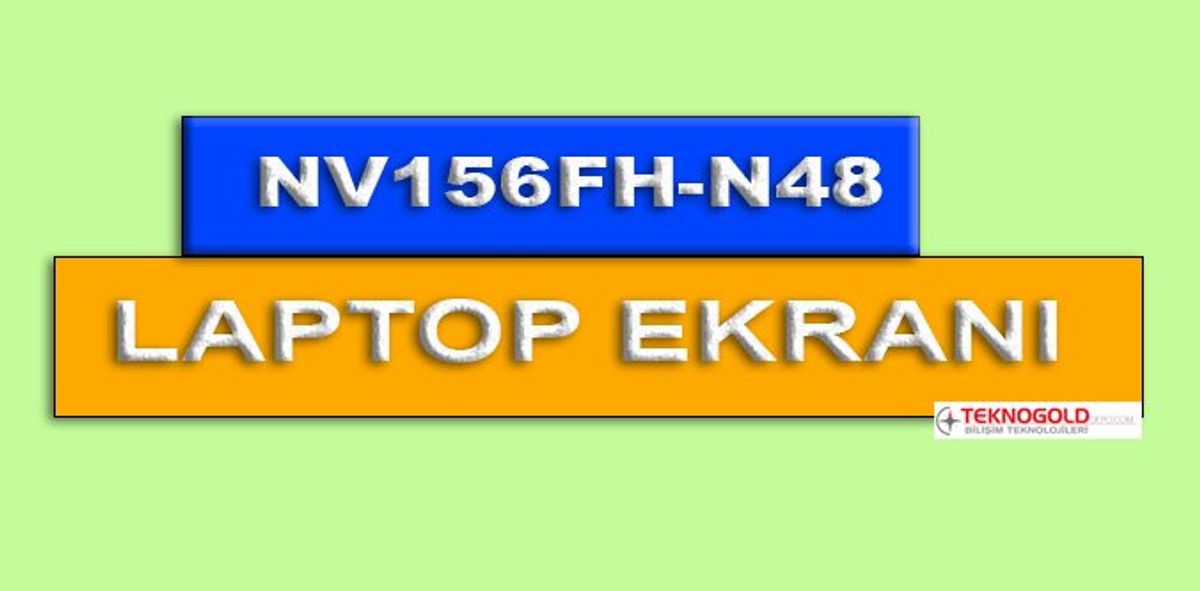 nv156fhm-n48 nedir?  nv156fhm-n48 özellikleri nelerdir?