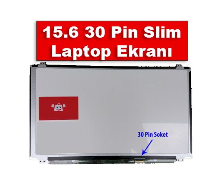 15.6 Slim Led Laptop Ekranı 30 Pin Sağ Soket Özellikleri